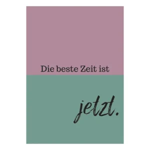 Grußkarte "Die beste Zeit"