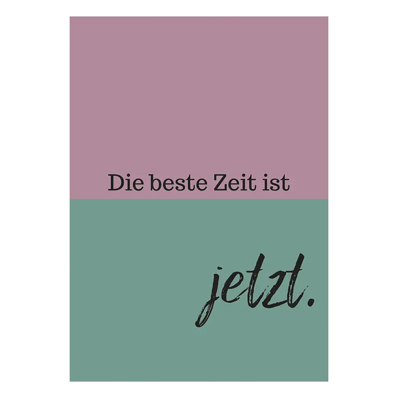 Grußkarte „Die beste Zeit“